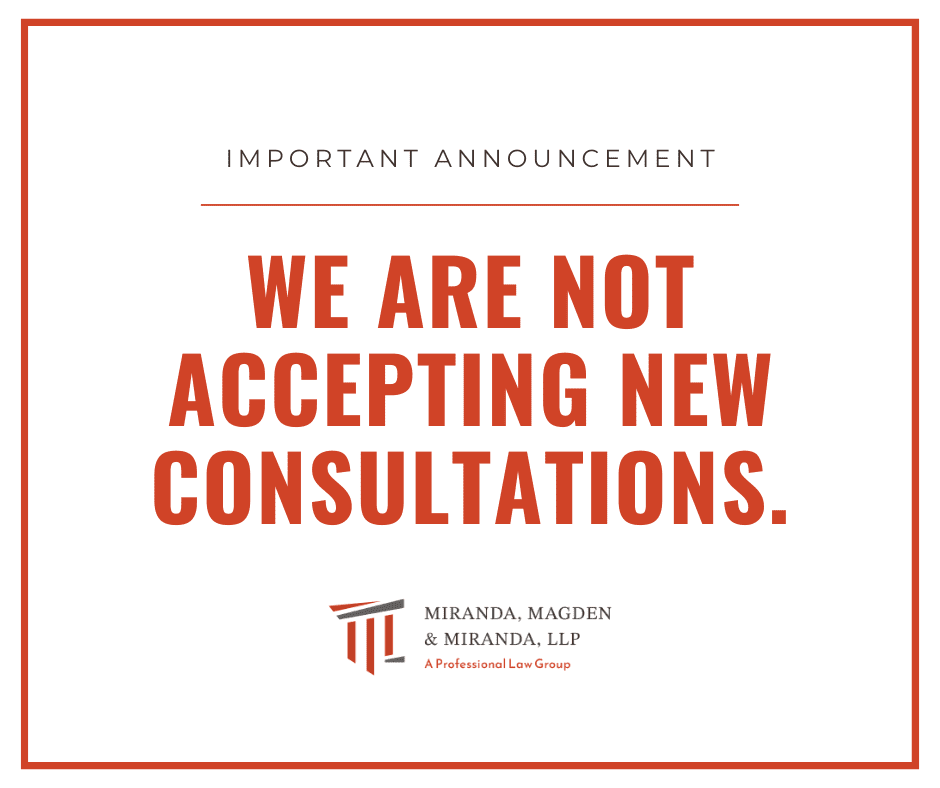 A notice from Miranda, Magden & Miranda, LLP stating they are not accepting new consultations.